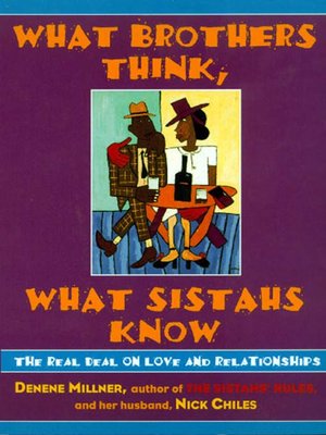 cover image of What Brothers Think, What Sistahs Know